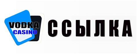 vodka casino скачать: полное руководство для профессионалов