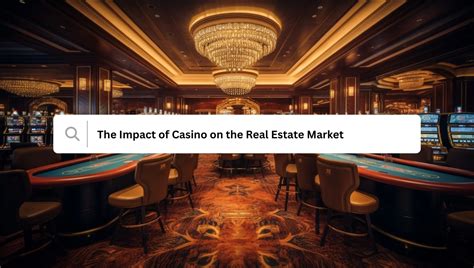 Casino Real Estate: Smart Investment or High-Risk Gamble?